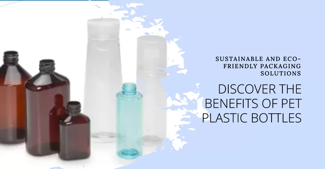 Gilpack | Benefits of PET Plastic Bottle